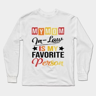 Womens My Mom-In-Law Is My Favorite Person Retro Funny Family Long Sleeve T-Shirt
